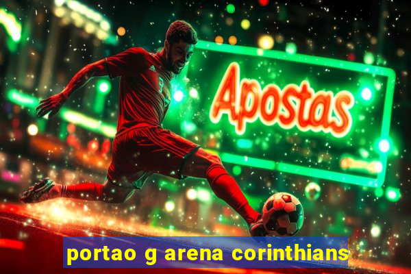 portao g arena corinthians